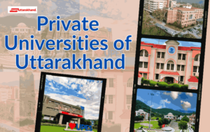 Private Universities of Uttarakhand