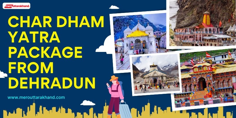 Char Dham Yatra Package from Dehradun