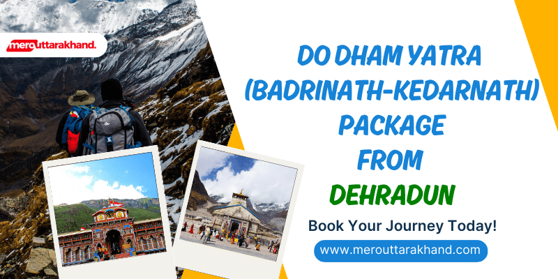 Do Dham Yatra Package from Dehradun